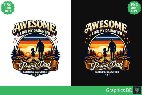 Download Awesome Like My Daughter Dad PNG - Premium Bundle